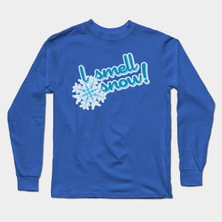 Gilmore Girls - "I smell snow!" Long Sleeve T-Shirt